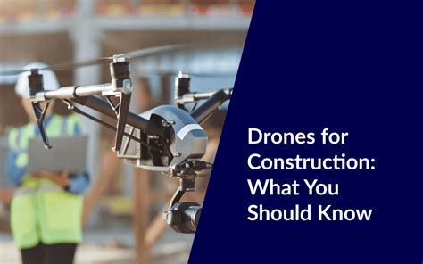 Drones For Construction What You Should Know Droneforbeginners