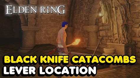 Elden Ring Black Knife Catacombs Contraption Location Guide Youtube