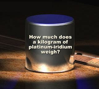 English At Sti Upper Intermediate Level How Much Does A Kilogram Of Platinum Iridium Weigh