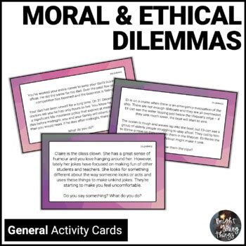 Ethical Dilemmas Moral Dilemmas Ethics Activity Cards