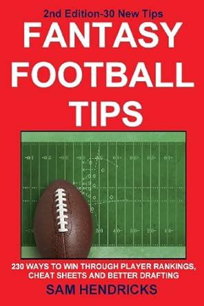 Fantasy Football Tips 230 Ways To Win Through Player Rankings Cheat