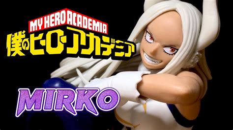 Figura Mirko My Hero Academia The Amazing Heroes Youtube