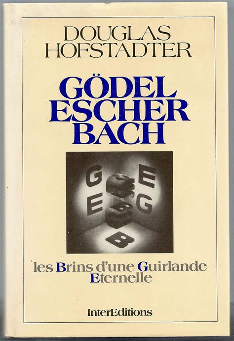 G Del Escher Bach Les Brins D Amp 39 Une Guirlande Ternelle By Douglas Hofstadter Bon Couverture