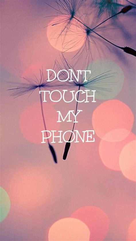 Girlish Written Don Amp 39 T Touch My Phone Wallpapers Wallpaper Cave