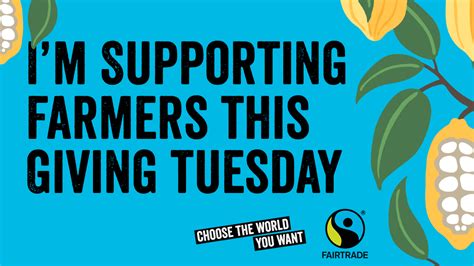 Giving Tuesday Support Farmers Fairtrade