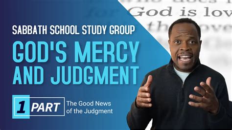 God S Mercy Judgment The Meaning Of Mercy Sabbath School Lesson Study