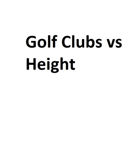 Golf Clubs Vs Height Complete Information