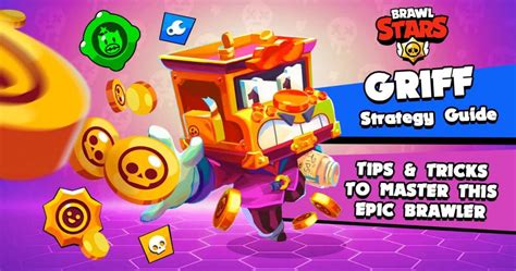 Griff Brawl Stars The Ultimate Gameplay Guide