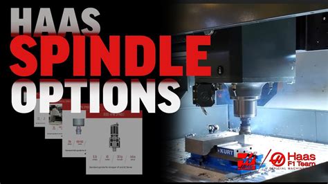 Haas Mill Spindle Options Overview Haas Automation Inc Youtube