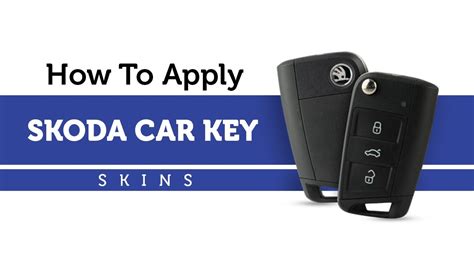 How To Apply Skoda Car Key Skins Capes Youtube