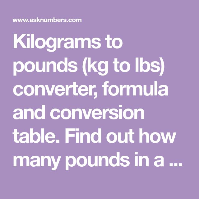 How To Convert Pounds Lbs To Kilograms Kg Explained Formula To Convert Lbs To Kg Youtube