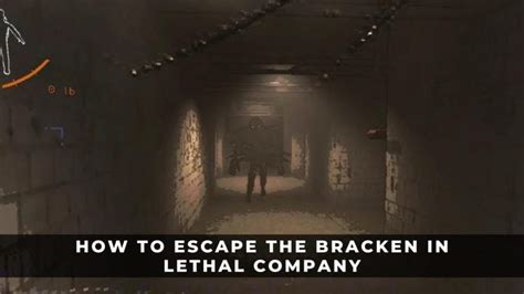 How To Escape The Bracken In Lethal Company Keengamer