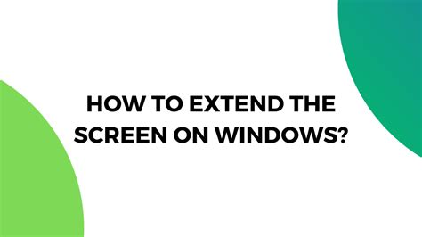 How To Extend The Screen On Windows Pttrns