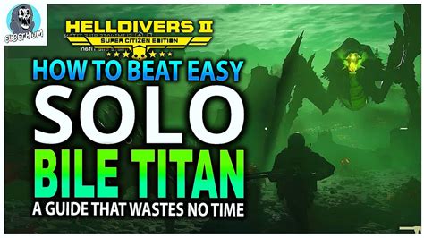 How To Kill Bile Titan In Helldivers 2 Solo