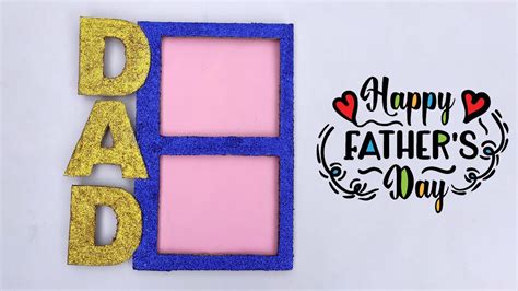 How To Make Unique Fathers Day Photo Frame At Home Father Amp 39 S Day Gift Idea Diy Youtube