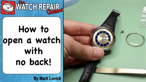 How To Open A Watch With No Back Watch Repair Techniques Youtube