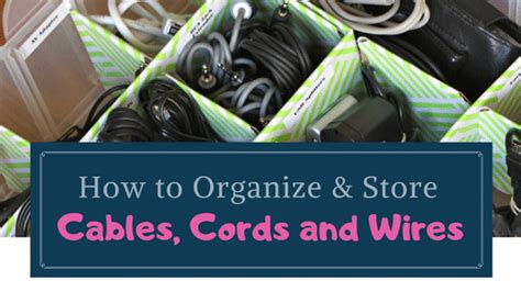 How To Organize Amp Properly Store Cables Cords And Wires