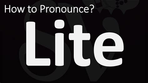 How To Pronounce Lite