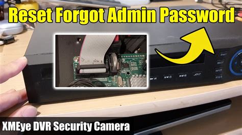 How To Reset Forgot Admin Password For Xmeye Dvr Security Camera Youtube