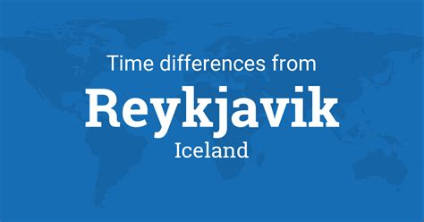 Iceland Time Difference: How Many Hours Ahead?