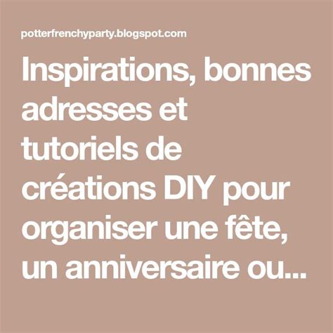 Inspirations Bonnes Adresses Et Tutoriels De Cr Ations Diy Pour