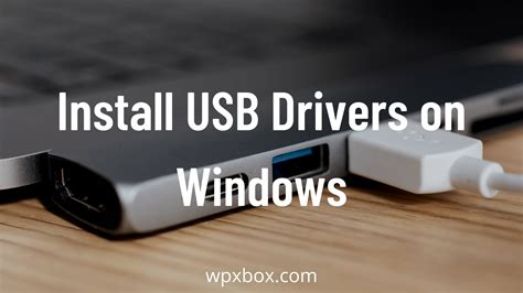 Installing Usb Drivers On Windows