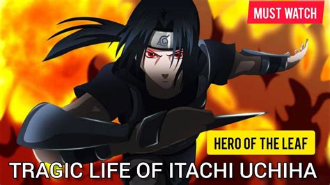 Itachi Uchiha S Tragic Life Story Youtube