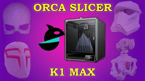 Maximize Your 3D Prints with K1 Max Slicers