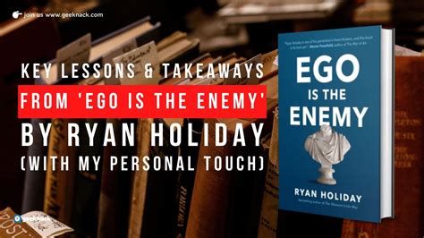 Key Lessons And Takeaways From Ego Is The Enemy By Ryan Holiday