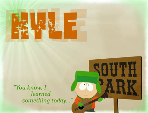 Kyle South Park Quotes Quotesgram