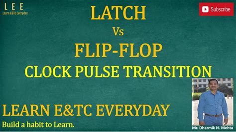 Latch Vs Flip Flop Clock Pulse Transition Learn E Tc Everyday