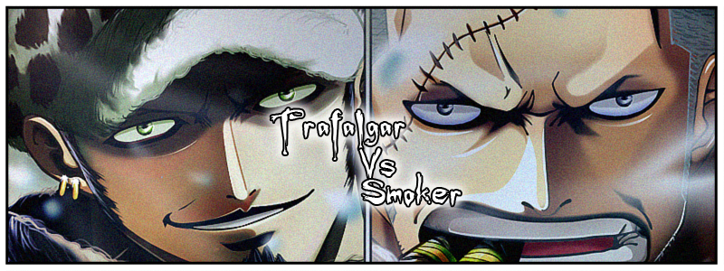 Law Vs Smoker Anime Trafalgar Law Smoker