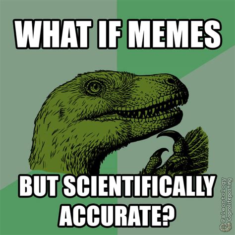 Let S Bring Back The Accurate Meme R Dinosaurs