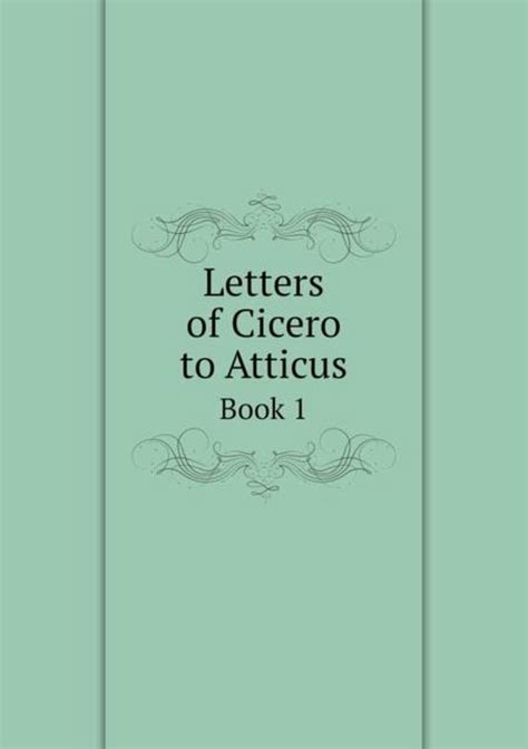 Letters Of Cicero To Atticus Book 1 9785519298711 Alfred Pretor