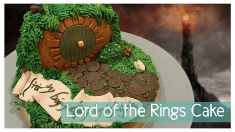 Lord Of The Rings Cake Tutorial Ljtfs