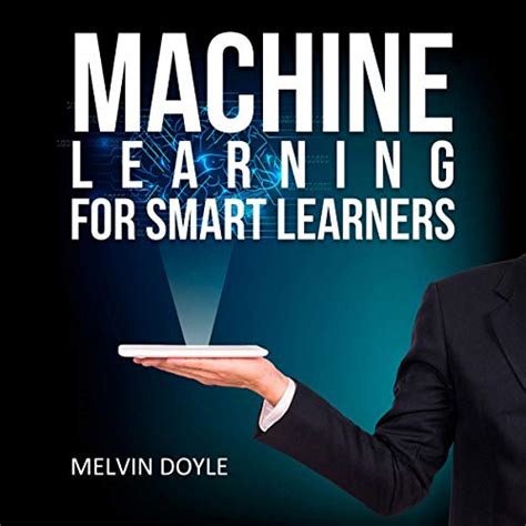 Machine Learning For Smart Learners Discover And Learn About Neural