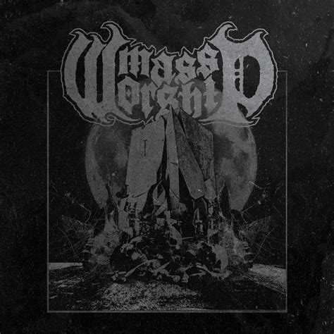 Mass Worship Mass Worship Metal Kingdom