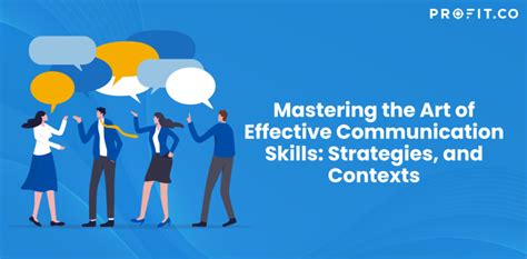 Mastering The Art Of Effective Communication Profit Co