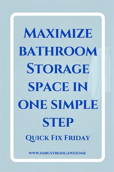 Maximize Bathroom Storage Space In One Simple Step I M Busy Being Awesome