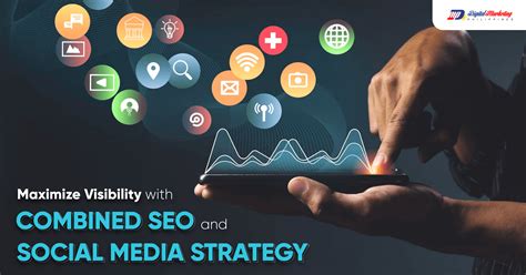 Maximize Visibility With Seo And Social Media Strategy L Dmp