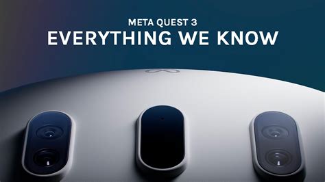 Meta Quest 3 Price Specs Features Release Everything We Know So Far