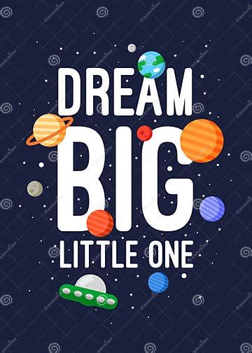 Motivational Poster Design Dream Big Little One Themed Space Ready For Print For Children