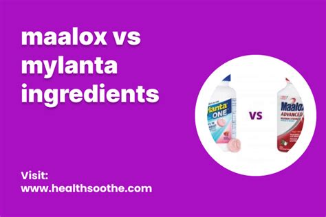 Mylanta Vs Maalox Compare Active Ingredients Uses More Antacid