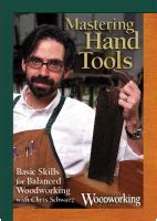 New Mastering Hand Tools Basic Skills For Balanced Woodworking Lost Art Press