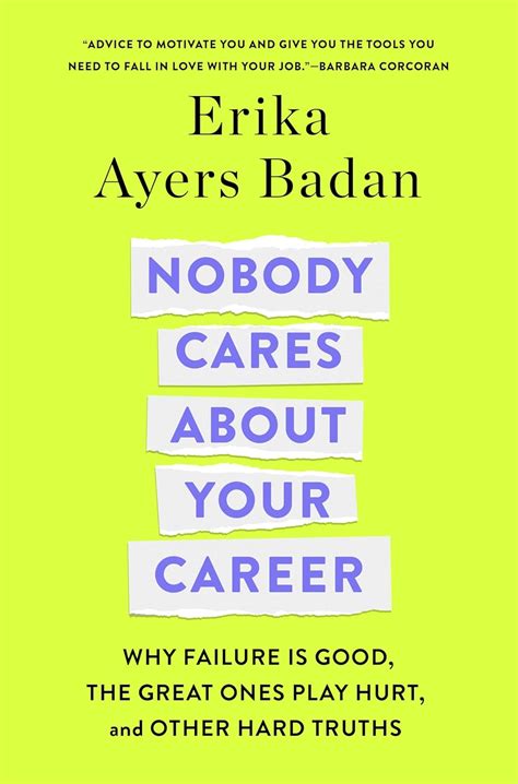 Nobody Cares About Your Career Why Failure Is Good The Great Ones