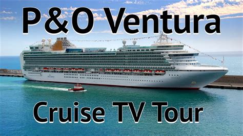 P O Ventura Cruise Ship Tour Youtube