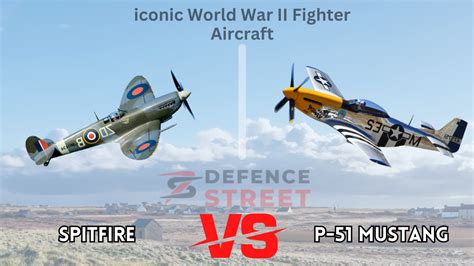 P51 Mustang vs Spitfire: Which Fighter Reigns Supreme