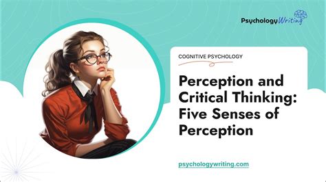 Perception And Critical Thinking Five Senses Of Perception Essay