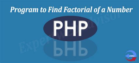 Php Program To Find Factorial Of A Number Expertwebadvisor