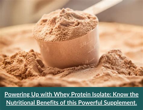 Powering Up With Whey Protein Isolate Know The Nutritional Benefits Of